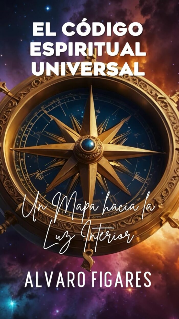 El Código Espiritual Universal: Un Mapa hacia la Luz Interior